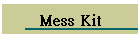 Mess Kit